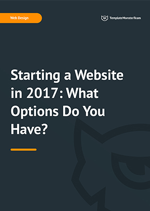 Starting a Website in 2017: What Options Do You Have?